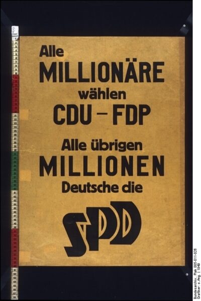 Предвыборный плакат Социал-демократической партии Германии (СДПГ), 1949 год: «Alle Millionäre wählen CDU-FDP. Alle übrigen Millionen Deutsche die SPD» - «Все миллионеры выбирают ХДС-СвДП. Все остальные миллионы немцев СДПГ».